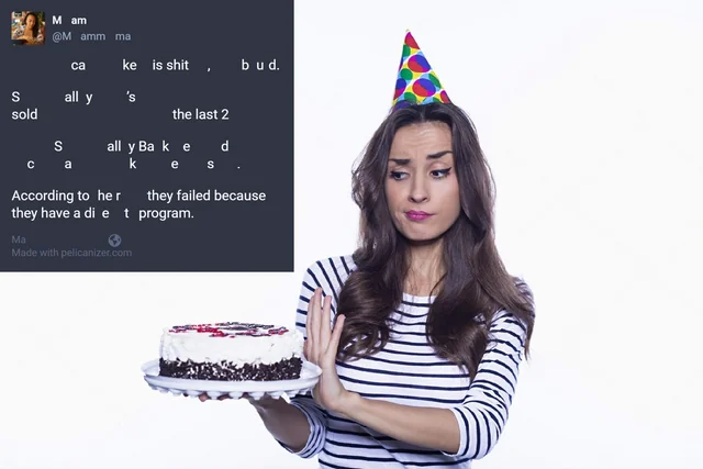 cake is shit, bud.
Sally's sold the last 2 Sally Baked cakes.
According to her they failed because they have a diet program.